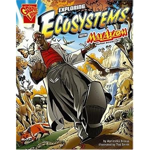Exploring Ecosystems with Max Axiom, Super Scientist (Graphic Science series) by Agniesezka Biskup and Tod Smith