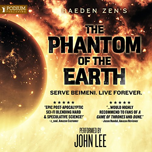 The Phantom of the Earth, An Epic Sci-Fi Saga [OmniBook 1-5] - Raeden Zen