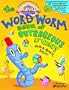 Cranium: The Word Worm Book of Outrageous Fun! Write it, Read it, Say it!