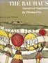 The Bauhaus: Masters and Students by Themselves