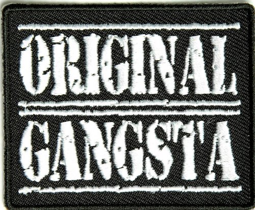 Original Gangsta Patch - 2.5x2.5 inch. Embroidered Iron on Patch (P1488)