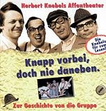 Herbert Knebels Affentheater, Knapp vorbei doch nie daneben