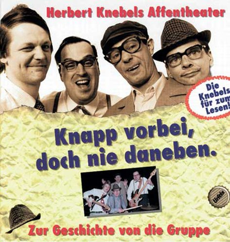 Herbert Knebels Affentheater, Knapp vorbei doch nie daneben