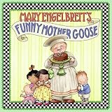 Mary Engelbreits Funny Mother Goose