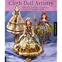 Cloth Doll Artistry: Design and Costuming Techniques for Flat and Fully Sculpted Figures