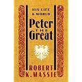 Peter the Great: His Life and World