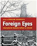 Foreign Eyes : International Students Reflect on Utrecht
