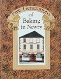 Five Generations of Baking in Newry 1837 - 1987