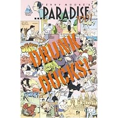Terry Moore's Paradise Too Book 1: Drunk Ducks: Drunk Ducks Bk. 1