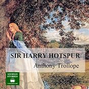 Sir Harry Hotspur | [Anthony Trollope]