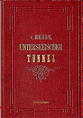 Der Unterseeische Tunnel Zwischen England Und Frankreich (German Edition)