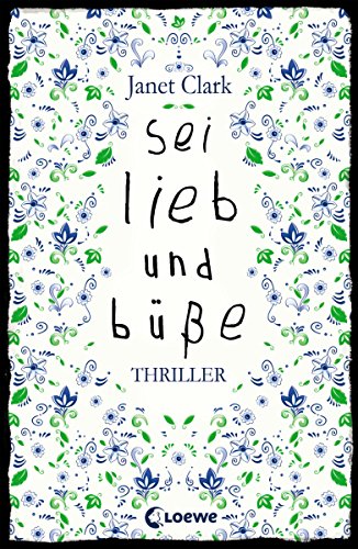 Sei lieb und büße (German Edition)
