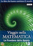 Viaggio Nella Matematica #03 - Le Frontiere Dello Spazio - IMPORT