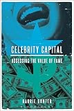 Celebrity capital : assessing the value of fame