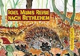 Igel Mums Reise nach Bethlehem - Brigitte Meertens