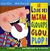 Le livre des miam, glourps, glou, plop !