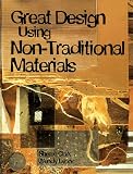 Great Design Using Non-Traditional Materials