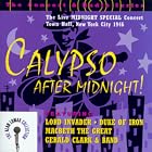 Calypso After Midnight!: The Live Midnight Special Concert by  Alan Lomax 