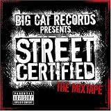 Street Certified the Mixtape