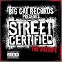 Street Certified the Mixtape