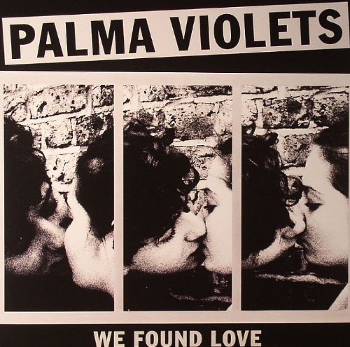 Palma Violets - We Found Love - Zortam Music