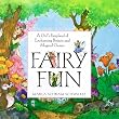 Fairy Fun: A Child's Fairyland of Enchanting Projects and Magical Games: With Maginary the Fairy