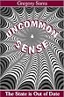 Uncommon Sense: State is Out of Date