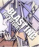 Blasting the Future: Vorticism and the Avant-Garde in Britain 1910-20