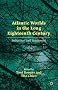 Atlantic Worlds in the Long Eighteenth Century: Seduction and Sentiment
