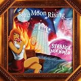 Blue Moon Rising Strange New World