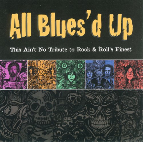 All Blues'd Up: This Ain't No Tribute to Rock & Roll's Finest