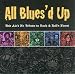 All Blues'd Up: This Ain't No Tribute to Rock & Roll's Finest