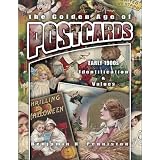 The Golden Age of Postcards Early 1900s (Identification & Values (Collector Books)) by Benjamin H. Penniston