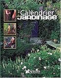 Vente de Livre : le Calendrier du Jardinage (Ancien prix Editeur : 32 Euros)