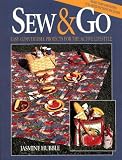 Sew & Go: Easy Convertible Projects for the Active Lifestyle (Creative Machine Arts Series.)