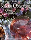 John Hadamuscin s Special Occasions: Holiday Entertaining All Year Round