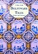 Delftware Tiles (Shire Library)