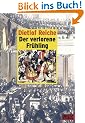 Der verlorene Fr�hling: Die Geschichte von Louise Coith und dem Lokomotivheizer Hannes B�hn, der zum Barrikadenbauer wurde. Frankfurt 1848 (Gulliver)