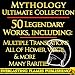 Iliad, Odyssey, Oedipus, Jason and the Argonauts and Much More - MYTHOLOGY ULTIMATE COLLECTION 50+ BOOKS - Complete Works of Homer, Virgil, Ovid ALL Plays by Sophocles, Euripides and More PLUS BONUS