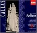 Donizetti: Poliuto (Gesamtaufnahme (ital.) live Mailänder Scala 07.12.1960) von Callas - alle Infos