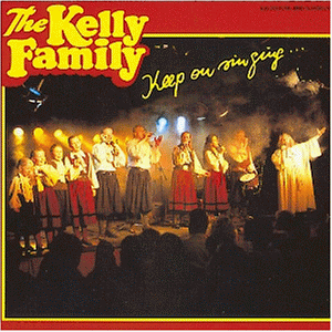 The Kelly Family - Keep On Singing... - Zortam Music
