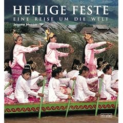 Heilige Feste. Eine Reise um die Welt