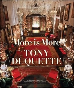 More Is More: Tony Duquette by Hutton Wilkinson