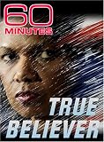 60 Minutes - True Believer (September 24, 2006)
