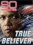 60 Minutes - True Believer (September 24, 2006)