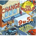 Change the World 9 to 5. 50 Actions to Change the World at Work