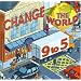 Change the World 9 to 5. 50 Actions to Change the World at Work