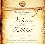 Beth Moore Presents: Voices of the Faithful