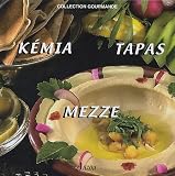 Livres Recette de Amuse-gueules - Petits-fours - Tapas - Kémia, Tapas, Mezze