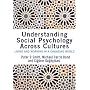 Understanding Social Psychology Across Cultures: Living and Working in a Changing World (Sage Social Psychology Program)